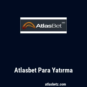 Atlasbet Para Yatırma