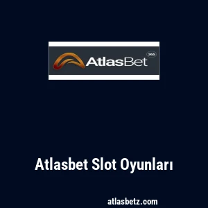 Atlasbet Slot Oyunları